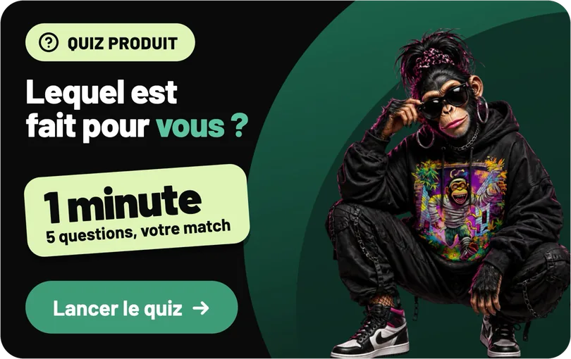 Quiz produit: Lequel est fait pour vous ? 1 minute, 5 questions, votre match. Lancer le quiz
